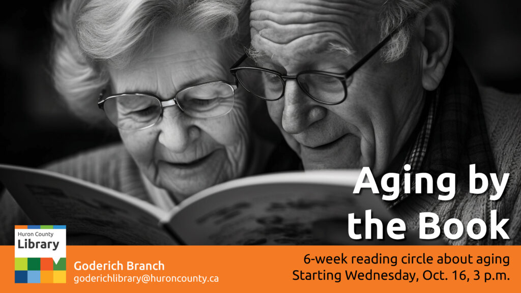 Black and white photo of an elderly couple reading a book together. Text promoted Aging by the Book at Goderich branch