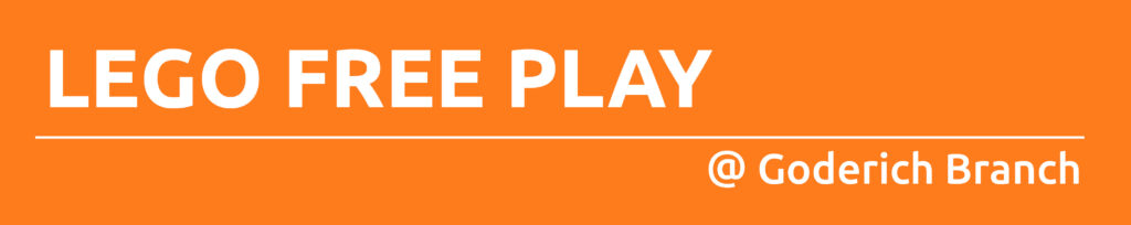 Orange rectangle with white text promoting Lego free play at Goderich