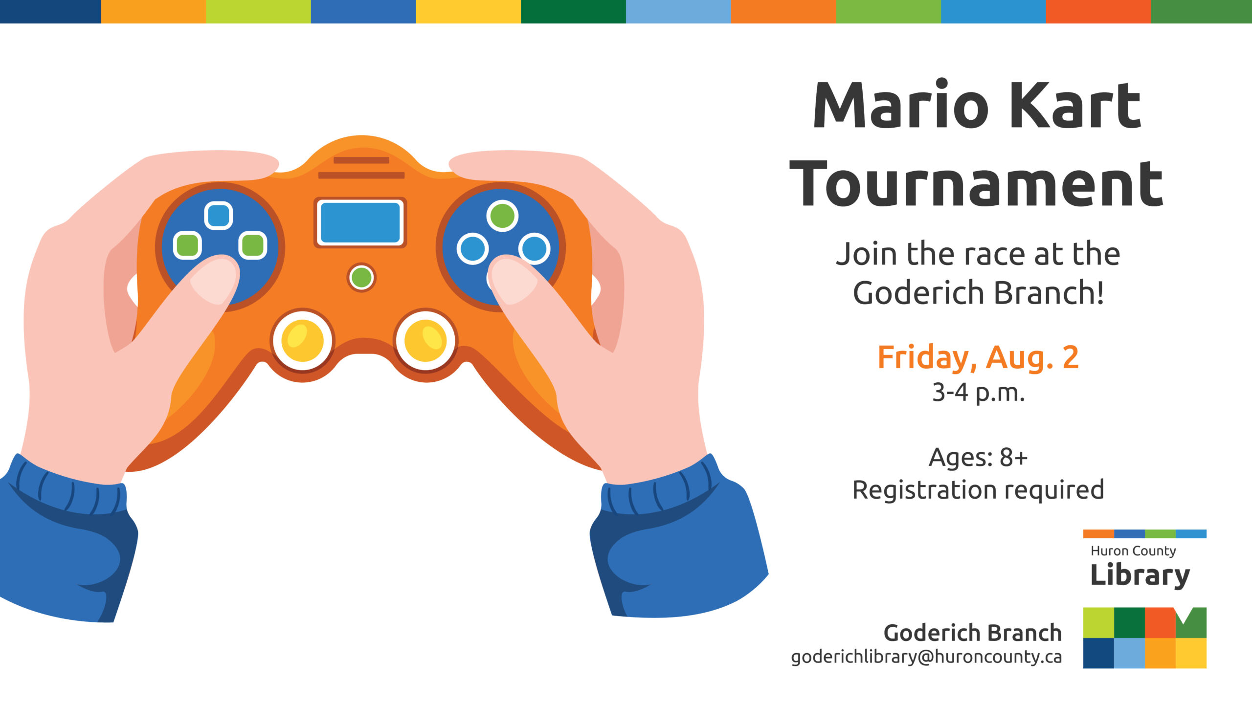 Illustration of hands holding a video game controller with text promoting Mario Kart Tournament at Goderich Branch