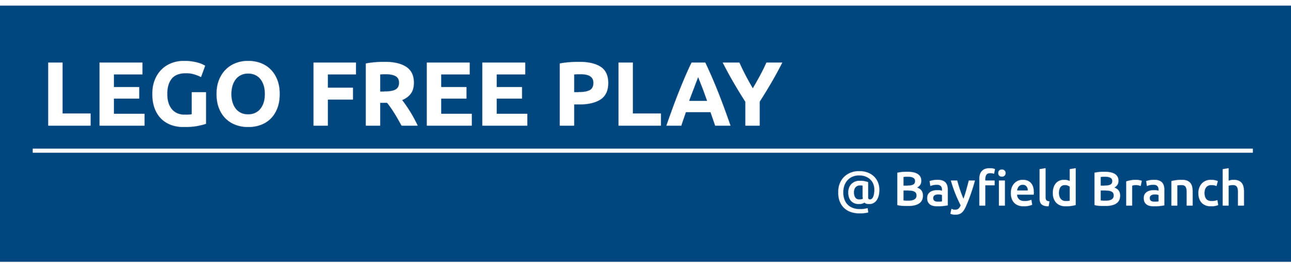 Dark blue rectangle with white text promoting Lego Free Play in Bayfield